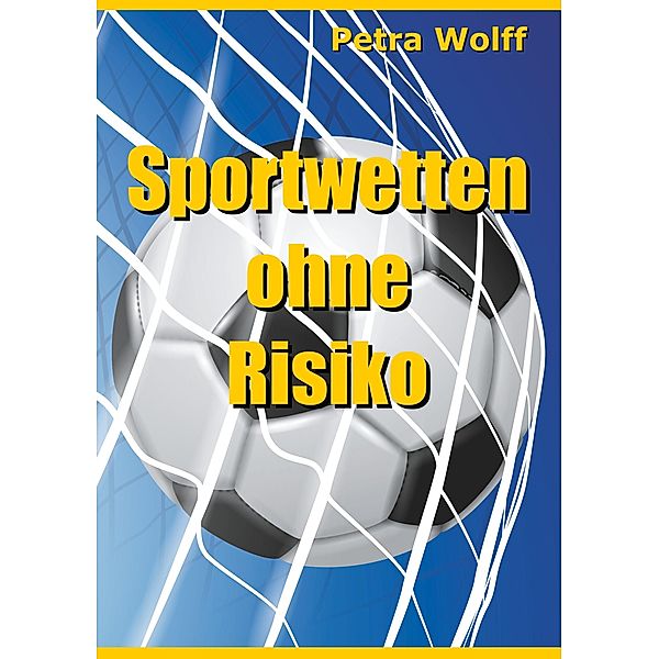 Sportwetten ohne Risiko, Petra Wolff