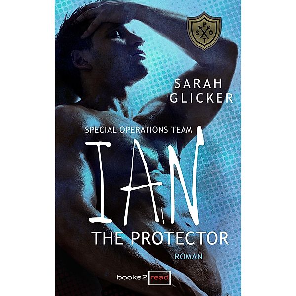 SPOT 1 - Ian: The Protector, Sarah Glicker