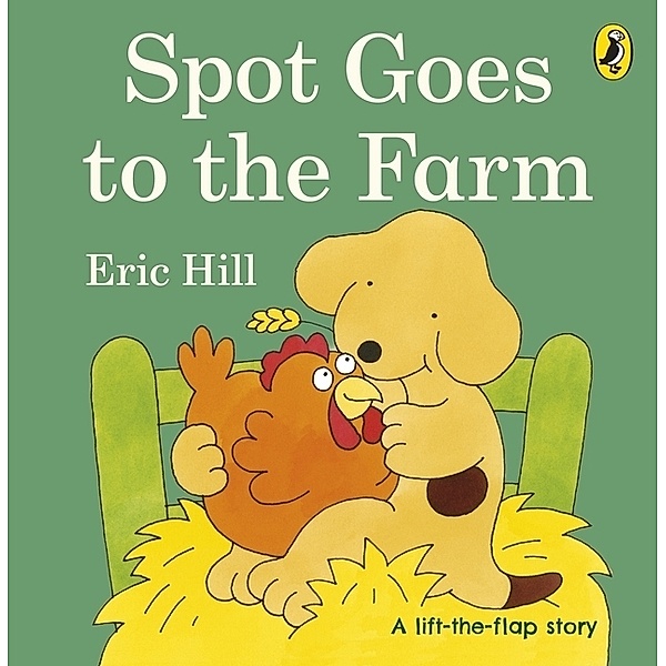 Spot Goes to the Farm, Eric Hill