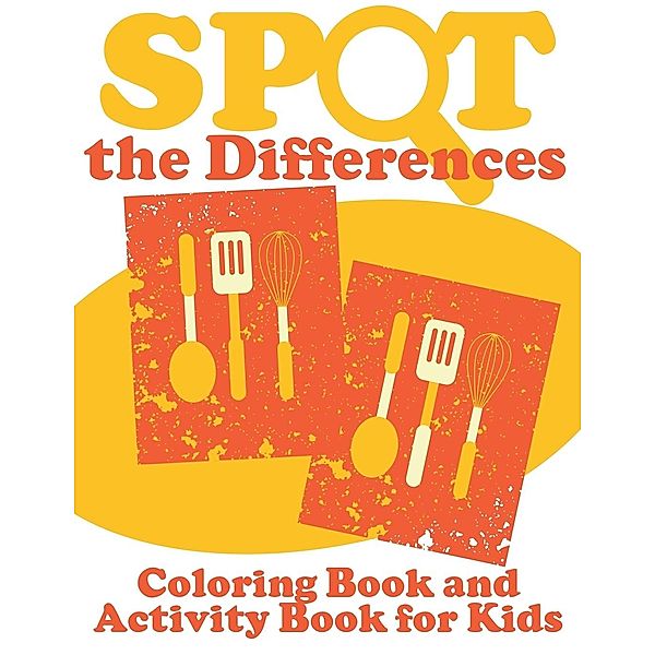 Spot The Differences (Coloring Book and Activity Book for Kids), Speedy Publishing LLC