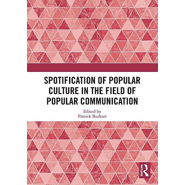 Spotification of Popular Culture in the Field of Popular Communication