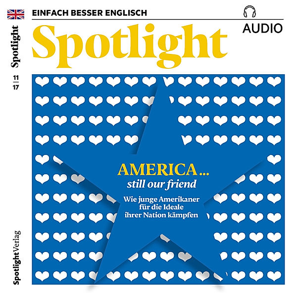 Spotlight Audio - Englisch lernen Audio - Amerika… Wir sind noch Freunde, Spotlight Verlag
