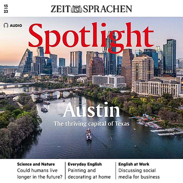 Spotlight Audio - Englisch lernen Audio - Austin, die quirlige Hauptstadt von Texas, Owen Connors