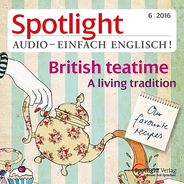 Spotlight Audio - Englisch lernen Audio - Der Nachmittagstee, Spotlight Verlag