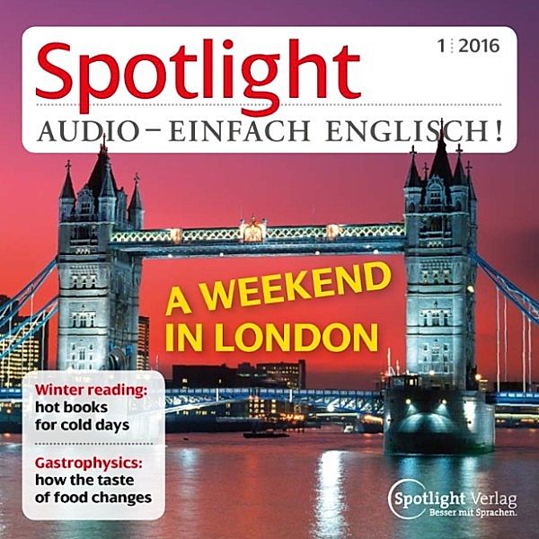 Spotlight Audio - Englisch lernen Audio - Ein Wochenende in London, Spotlight Verlag