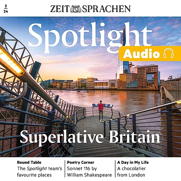 Spotlight Audio - Englisch lernen Audio – Extrem sehenswert: besondere Orte im Vereinigten Königreich, Owen Connors