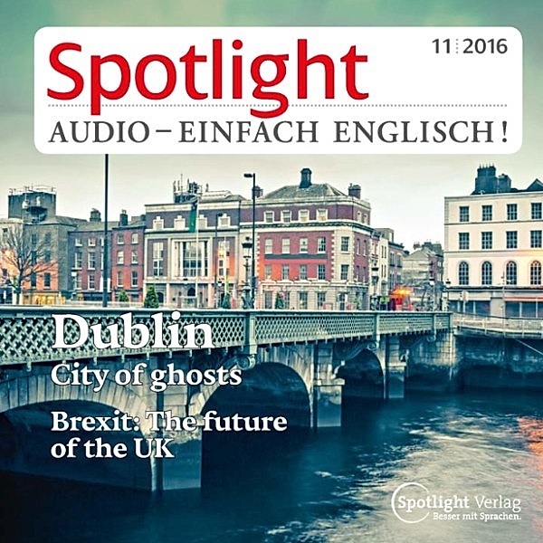 Spotlight Audio - Englisch lernen Audio - Gespenstisches Dublin, Spotlight Verlag