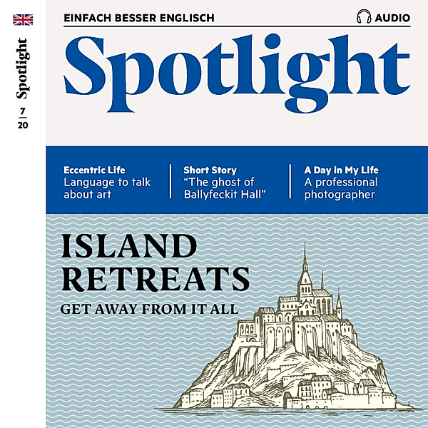 Spotlight Audio - Englisch lernen Audio - Inseln – Die perfekten Rückzugsorte, Owen Connors