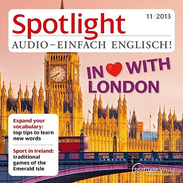 Spotlight Audio - Englisch lernen Audio - Romantische Reise nach London, Spotlight Verlag