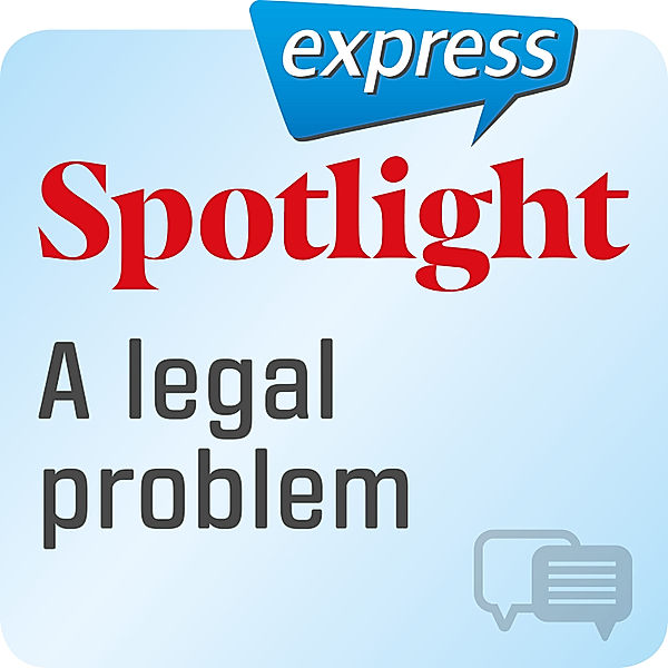 Spotlight express - Spotlight express - Kommunikation – Ein rechtliches Problem, Spotlight Verlag