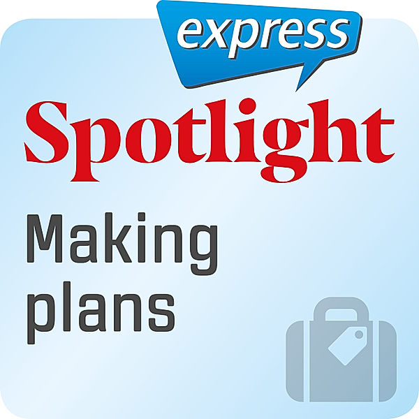 Spotlight express - Spotlight express – Making plans, Vanessa Clark