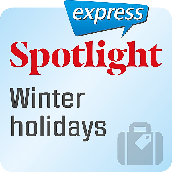 Spotlight express - Spotlight express – Reisen  – Winterurlaub, Spotlight Verlag