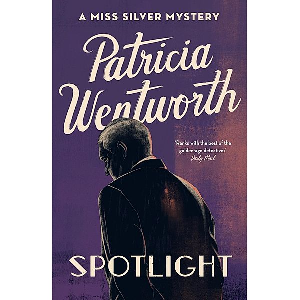 Spotlight / Miss Silver Series, Patricia Wentworth