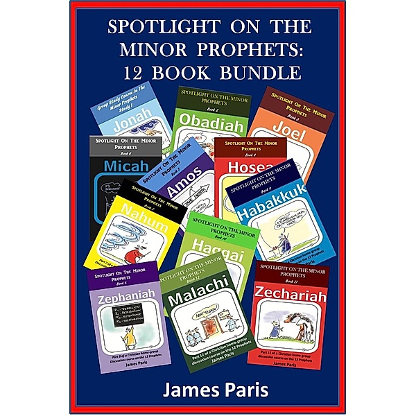Spotlight On The Minor Prophets: 12 Book Bundle / Spotlight On, James Paris