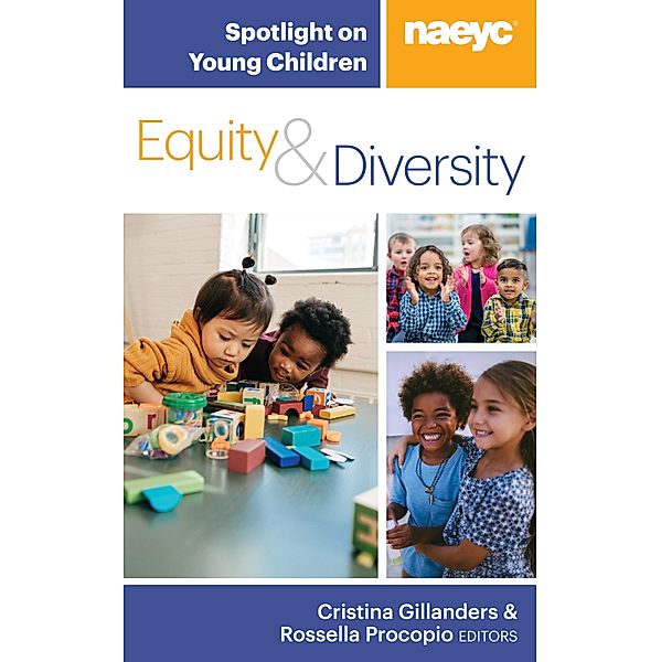 Spotlight on Young Children: Equity and Diversity / Spotlight on Young Children series