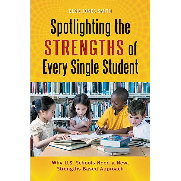 Spotlighting the Strengths of Every Single Student, Elsie Jones-Smith