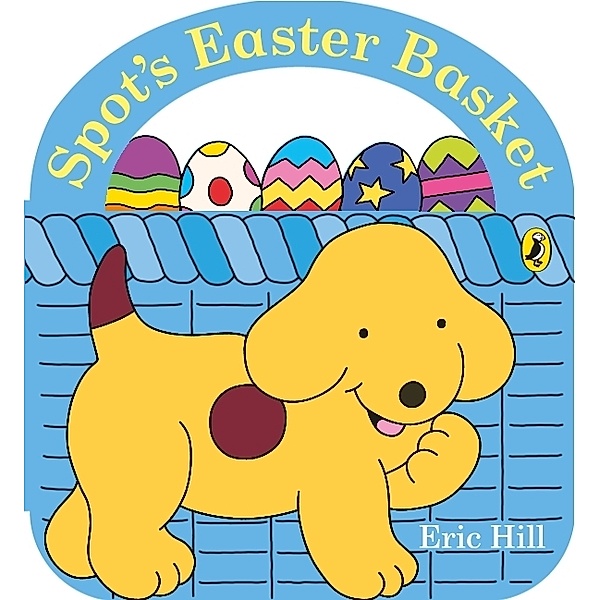 Spot's Easter Basket, Eric Hill