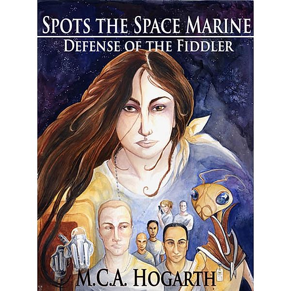 Spots the Space Marine: Defense of the Fiddler / Spots the Space Marine, M. C. A. Hogarth