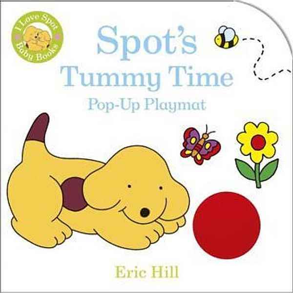 Spot's Tummy Time, Eric Hill