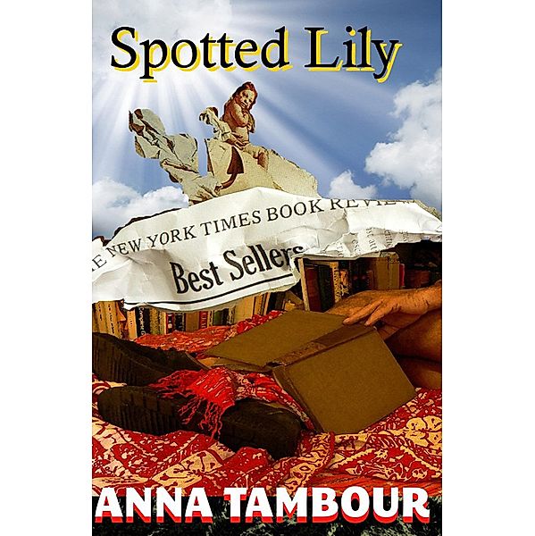 Spotted Lily, Anna Tambour