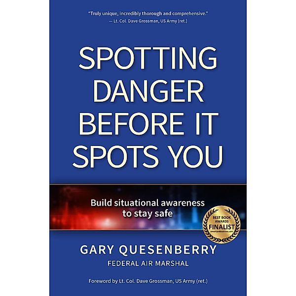 Spotting Danger Before It Spots You / Head's Up, Gary Dean Quesenberry
