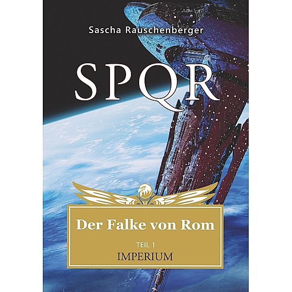 SPQR - Der Falke von Rom, Sascha Rauschenberger