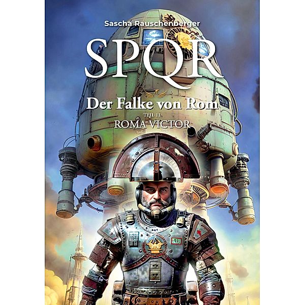 SPQR - Der Falke von Rom / SPQR - Der Falke von Rom Bd.11, Sascha Rauschenberger