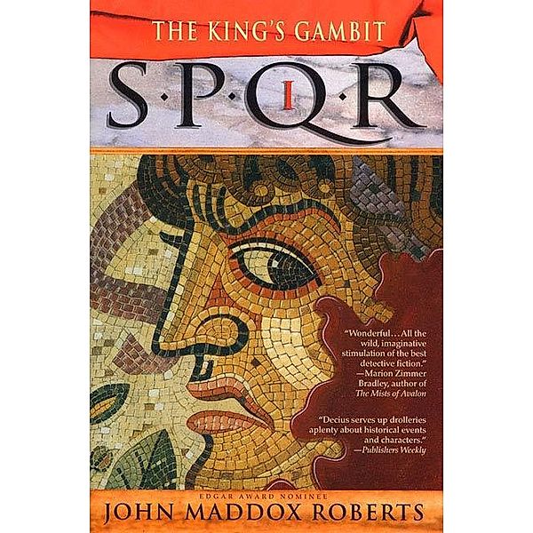 SPQR I: The King's Gambit / The SPQR Roman Mysteries Bd.1, John Maddox Roberts