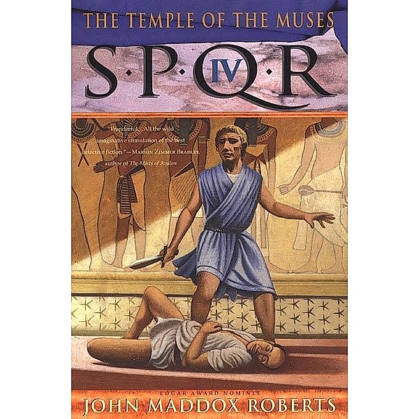 SPQR IV: The Temple of the Muses / The SPQR Roman Mysteries Bd.4, John Maddox Roberts