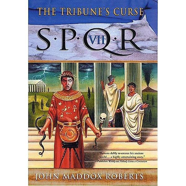 SPQR VII: The Tribune's Curse / The SPQR Roman Mysteries Bd.7, John Maddox Roberts