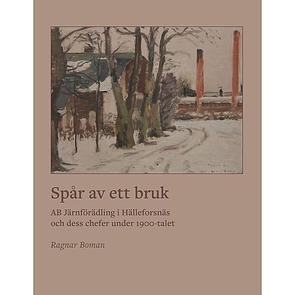 Spår av ett bruk, Ragnar Boman