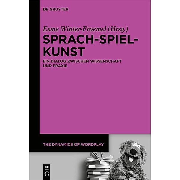 Sprach-Spiel-Kunst / The Dynamics of Wordplay Bd.8