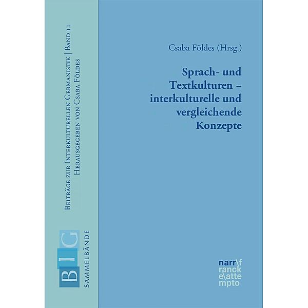 Sprach- und Textkulturen - interkulturelle und vergleichende Konzepte / Beiträge zur Interkulturellen Germanistik Bd.11