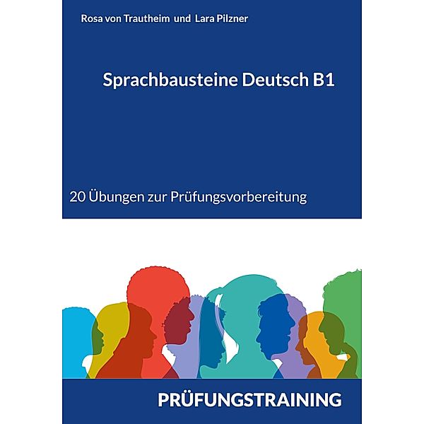 Sprachbausteine Deutsch B1, Rosa von Trautheim, Lara Pilzner