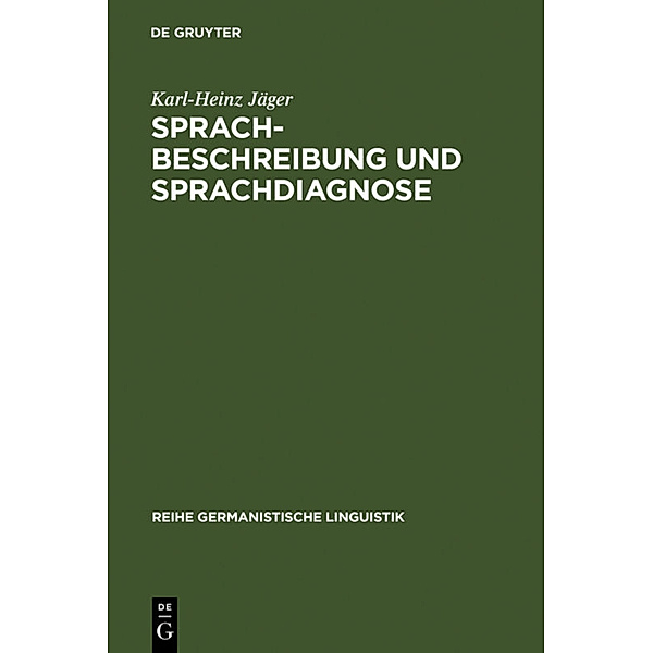 Sprachbeschreibung und Sprachdiagnose, Karl-Heinz Jäger