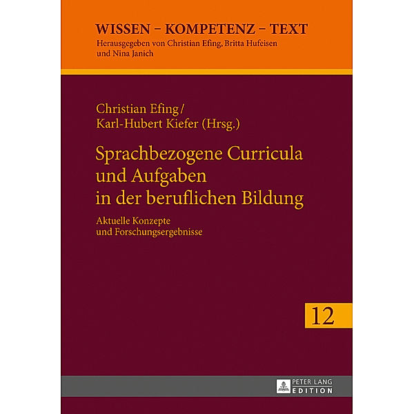 Sprachbezogene Curricula und Aufgaben in der beruflichen Bildung, Christian Efing, Karl-Hubert Kiefer