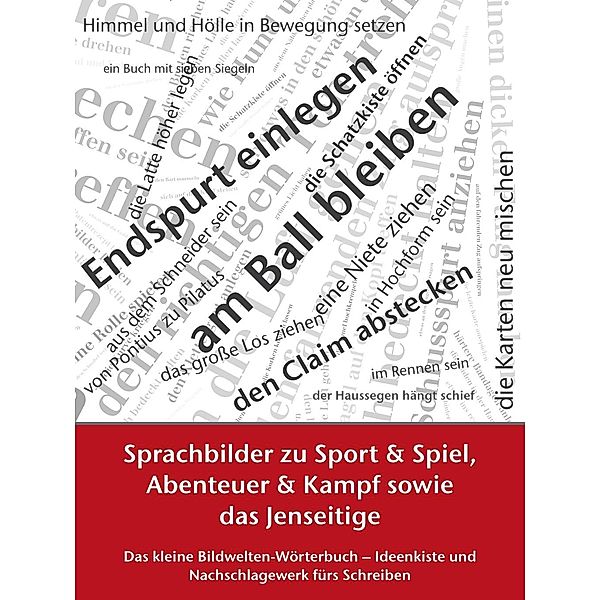 Sprachbilder zu Sport und Spiel, Abenteuer und Kampf sowie das Jenseitige