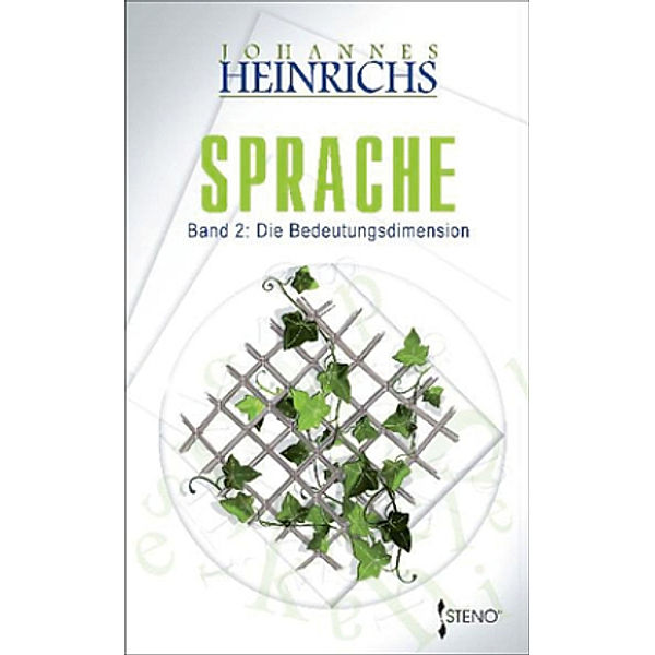 Sprache: .2 Die Bedeutungsdimension, Johannes Heinrichs