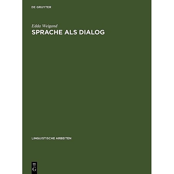 Sprache als Dialog / Linguistische Arbeiten Bd.204, Edda Weigand