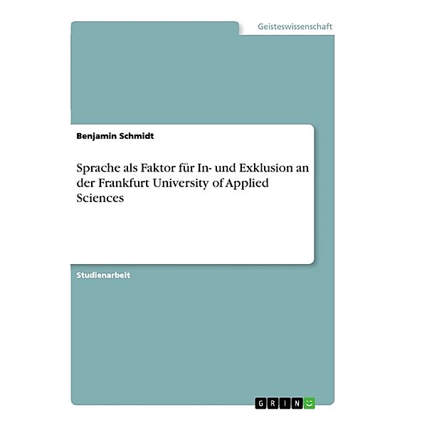 Sprache als Faktor für In- und Exklusion an der Frankfurt University of Applied Sciences, Benjamin Schmidt