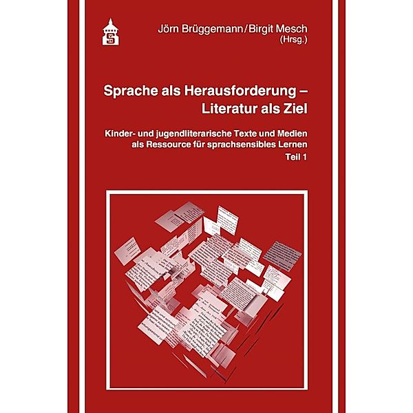 Sprache als Herausforderung - Literatur als Ziel