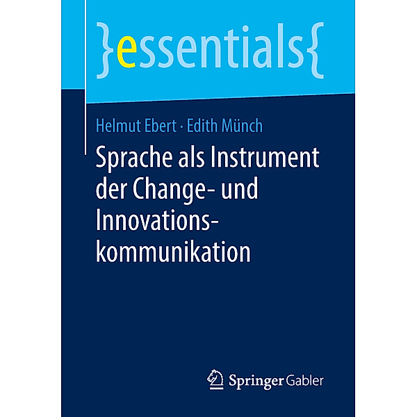 Sprache als Instrument der Change- und Innovationskommunikation, Helmut Ebert, Edith Münch