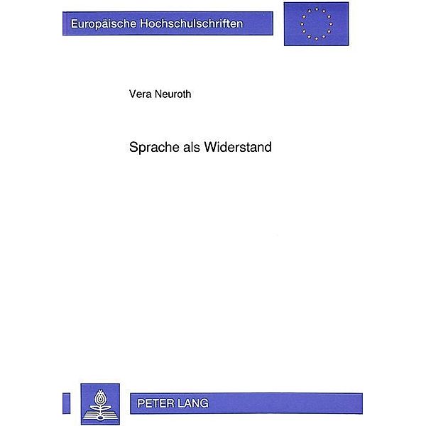 Sprache als Widerstand, Vera Neuroth