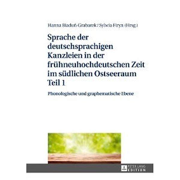 Sprache der deutschsprachigen Kanzleien in der fruehneuhochdeutschen Zeit im suedlichen Ostseeraum Teil 1