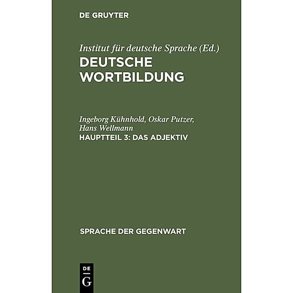 Sprache der Gegenwart / Das Adjektiv, Ingeborg Kühnhold, Oskar Putzer, Hans Wellmann