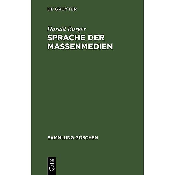 Sprache der Massenmedien / Sammlung Göschen Bd.2225, Harald Burger