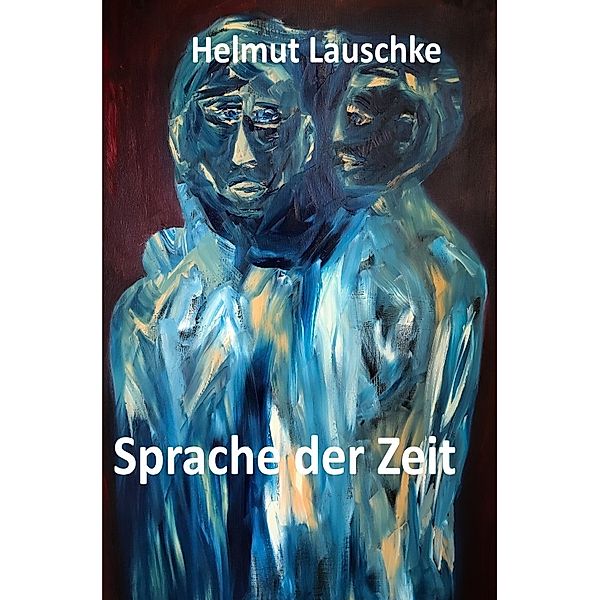Sprache der Zeit, Helmut Lauschke