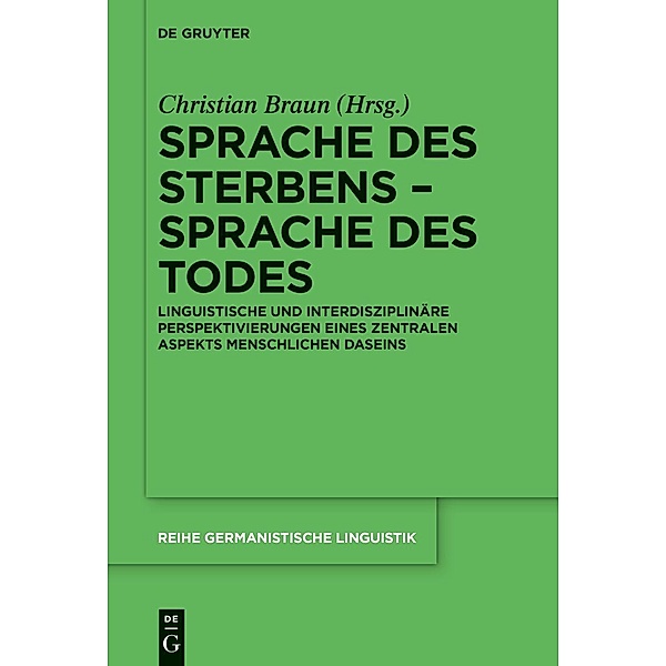Sprache des Sterbens - Sprache des Todes / Reihe Germanistische Linguistik Bd.323