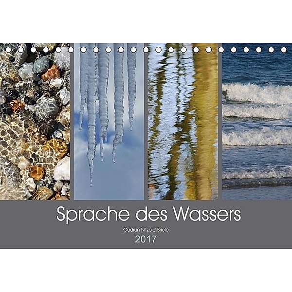 Sprache des Wassers (Tischkalender 2017 DIN A5 quer), Gudrun Nitzold-Briele