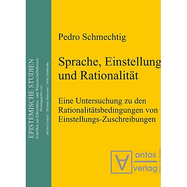 Sprache, Einstellung und Rationalität, Pedro Schmechtig